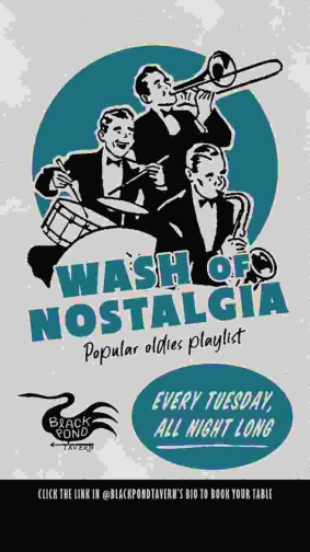 BLACK POND TAVERN JAKARTA - WASH OF NOSTALGIA