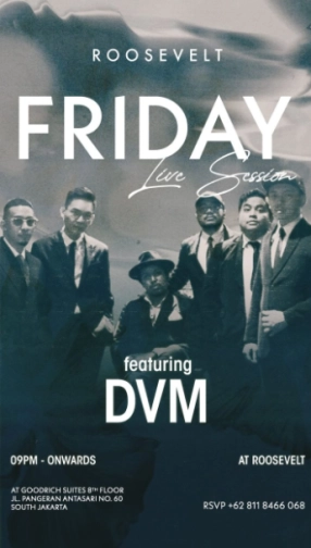 ROOSEVELT JAKARTA - FRIDAY