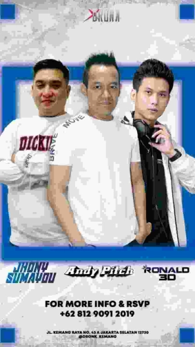 XDRONK JAKARTA - ANDY PITCH X RONALD 3D X JHONNY SUMAYOU