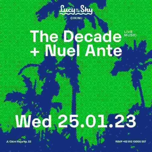 LUCY IN THE SKY CIKINI - THE DECADE + NUEL ANTE
