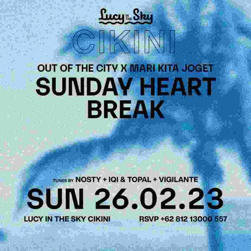 LUCY IN THE SKY CIKINI - SUNDAY HEART BREAK