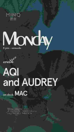 MINQ JAKARTA - AQI and AUDREY