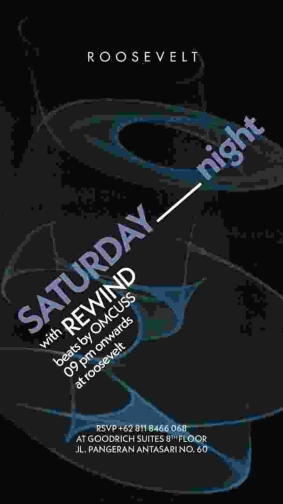 ROOSEVELT JAKARTA - SATURDAY NIGHT