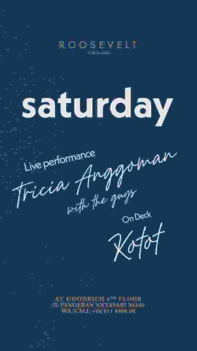 ROOSEVELT JAKARTA - SATURDAY