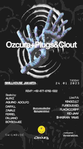 THE SWILL HOUSE JAKARTA - OZCURA + PLUGS & CLOUT