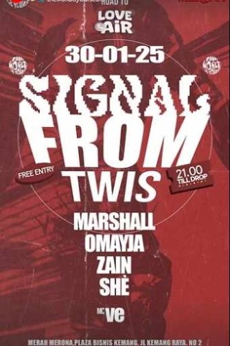 MERAH MERONA KEMANG JAKARTA - SIGNAL FROM TWIS