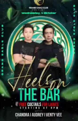 GRAND EAGLE CLUB PENJARINGAN JAKARTA - HEELS ON THE BAR