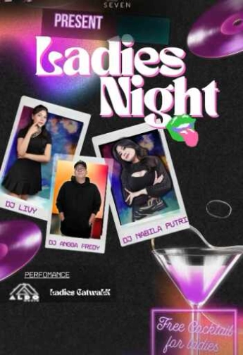 SEVEN CLUB MANGGA DUA JAKARTA - LADIES NIGHT