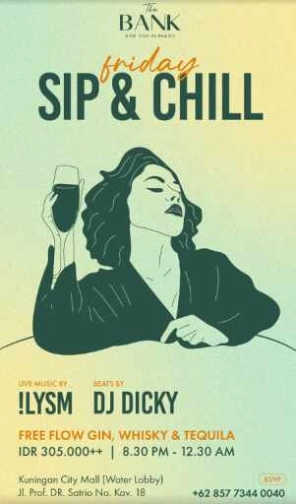 THE BANK KUNINGAN JAKARTA - SIP & CHILL