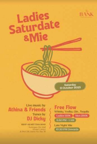 THE BANK KUNINGAN JAKARTA - LADIES SATURDATE & MIE