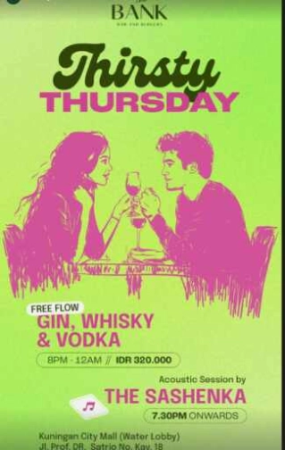 THE BANK JAKARTA - THIRSTY THURSDAY