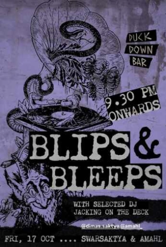 DUCKDOWN GUNAWARMAN JAKARTA - BLIPS & BLEEPS