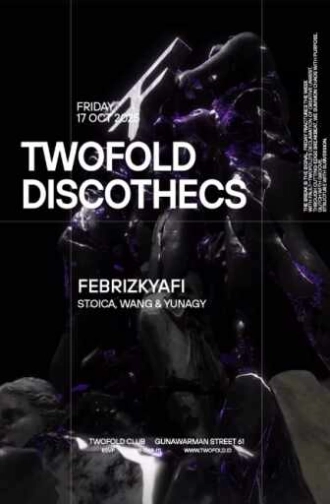 TWO FOLD GUNAWARMAN JAKARTA - TWOFOLD DISCOTHECS