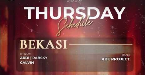 GOLD DRAGON BEKASI - THURSDAY