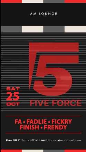 AM LOUNGE SCBD JAKARTA - FIVE FORCE