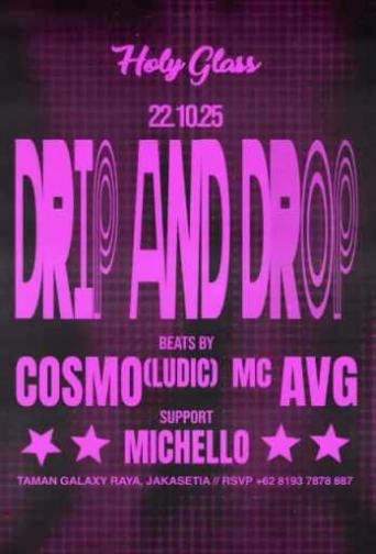 HOLY GLASS BEKASI - DRIP AND DROP