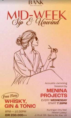THE BANK JAKARTA - MID WEEK SIP & UNWIND
