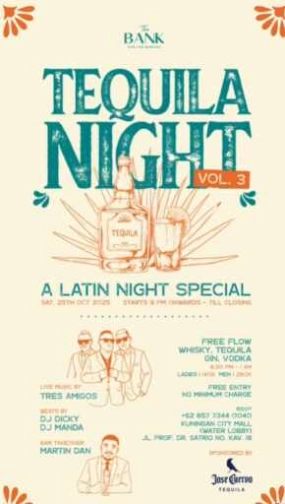 THE BANK JAKARTA - TEQUILA NIGHT