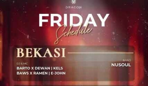 GOLD DRAGON BEKASI - FRIDAY