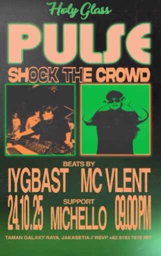 HOLY GLASS BEKASI - PULSE SHOCK THE CROWD