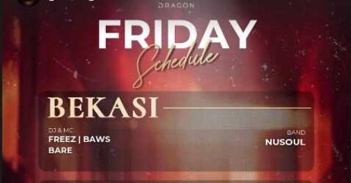 GOLD DRAGON BEKASI - FRIDAY