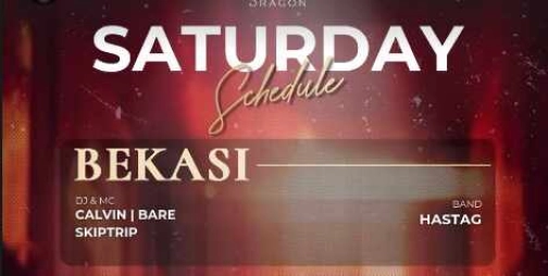 GOLD DRAGON BEKASI - SATURDAY