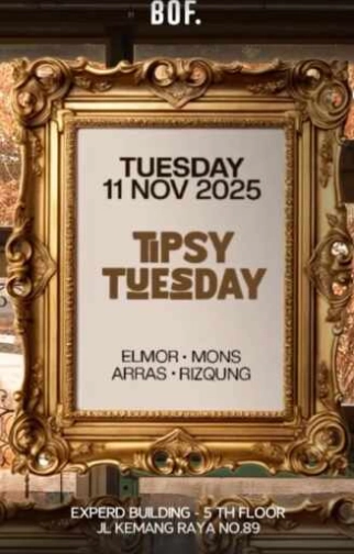 BOF JAKARTA - TIPSY TUESDAY