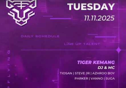 GOLDEN TIGER JAKARTA - TUESDAY