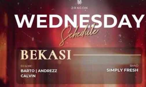 GOLD DRAGON BEKASI - WEDNESDAY