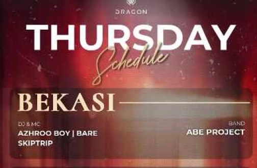 GOLD DRAGON BEKASI - THURSDAY