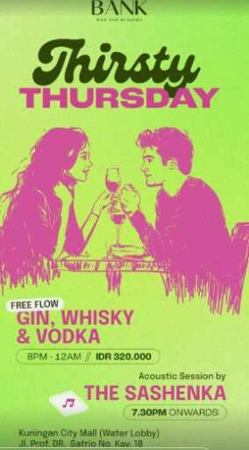 THE BANK JAKARTA - THIRSTY THURSDAY