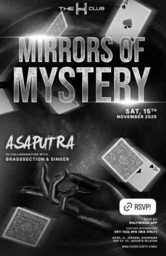 THE H CLUB JAKARTA - MIRRORS OF MYSTERY
