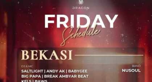 GOLD DRAGON BEKASI - FRIDAY