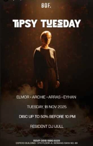 BOF KEMANG JAKARTA - TIPSY TUESDAY