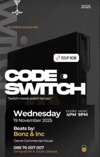 007 COCKTAIL & WHISKY BAR SENOPATI JAKARTA - CODE SWITCH