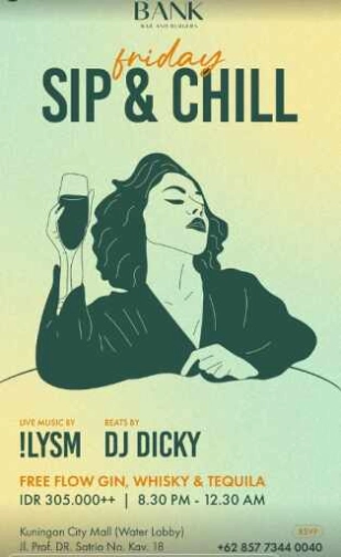 THE BANK KUNINGAN JAKARTA - SIP & CHILL