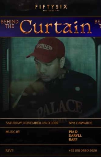 FIFTYSIX JAKARTA - BEHIND THE CURTAIN