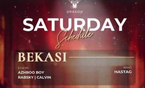 GOLD DRAGON BEKASI - SATURDAY