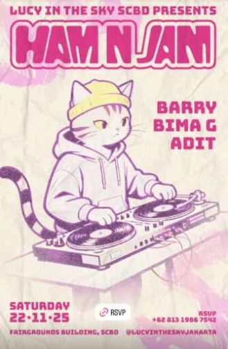 LUCY IN THE SKY SCBD JAKARTA - HAM N JAM