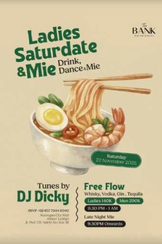 THE BANK KUNINGAN JAKARTA - LADIES SATURDATE & MIE