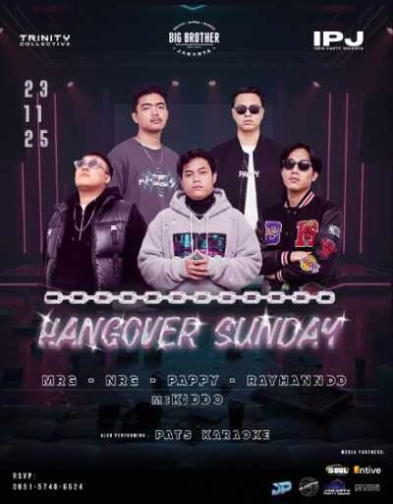 BIG BROTHER KEMANG JAKARTA - HANGOVER SUNDAY