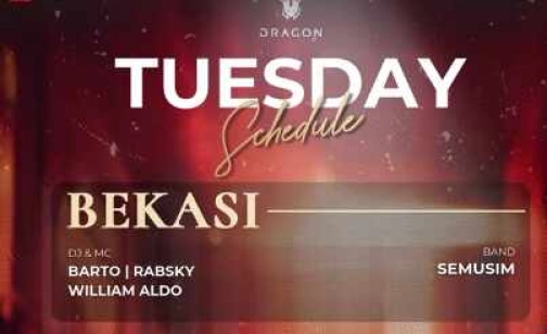 GOLD DRAGON BEKASI - TUESDAY