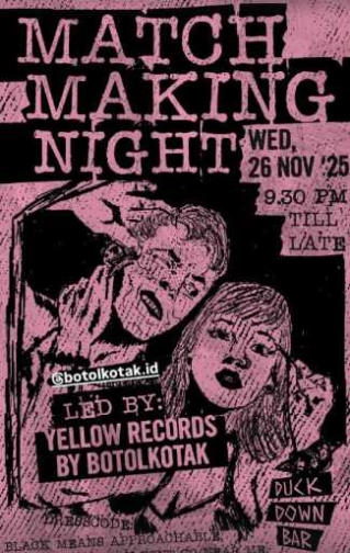 DUCK DOWN JAKARTA - MATCH MAKING NIGHT