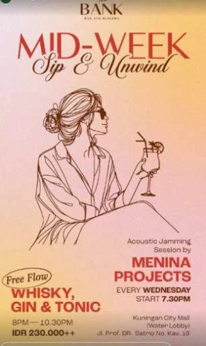 THE BANK KUNINGAN JAKARTA - SIP & UNWIND