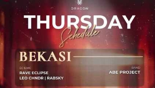 GOLD DRAGON BEKASI - THURSDAY