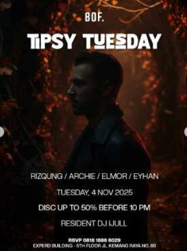 BOF KEMANG JAKARTA - TIPSY TUESDAY