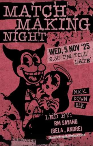 DUCK DOWN GUNAWARMAN JAKARTA - MATCH MAKING NIGHT