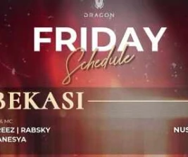 GOLD DRAGON BEKASI  FRIDAY