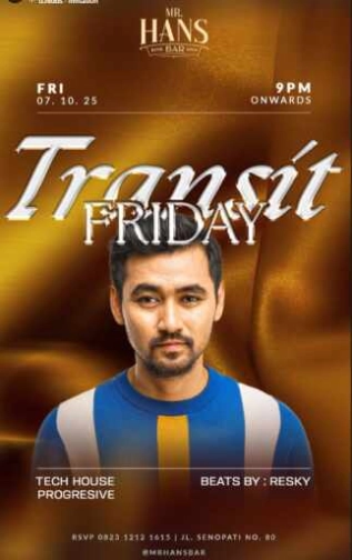 MR HANS BAR JAKARTA - TRANSIT FRIDAY