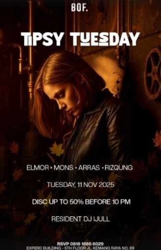 BOF KEMANG JAKARTA - TIPSY TUESDAY